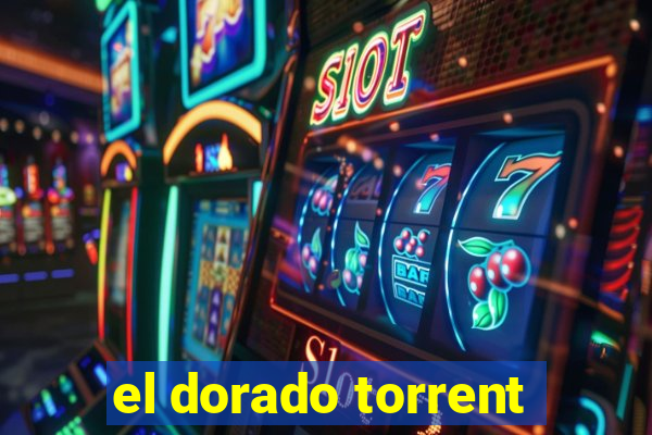 el dorado torrent